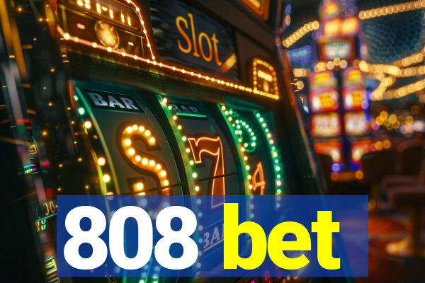 808 bet